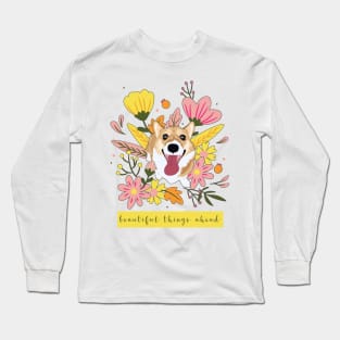 Spring Corgi - Beautiful Things Ahead Long Sleeve T-Shirt